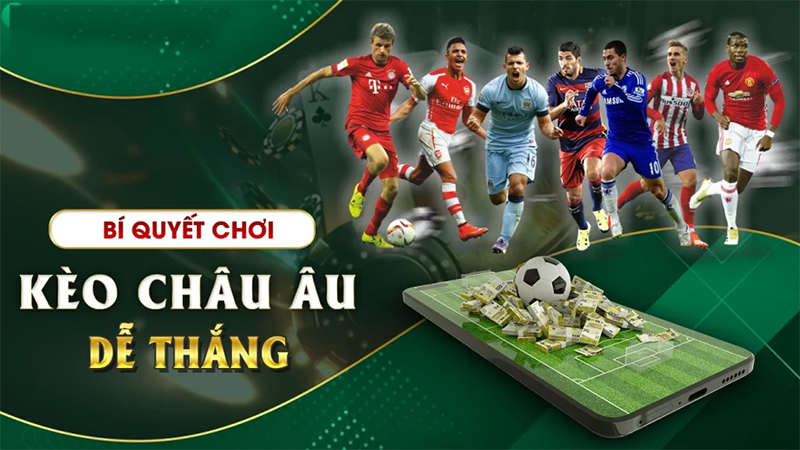 Hiểu rõ về chiến thuật soi kèo Châu Âu luôn thắng